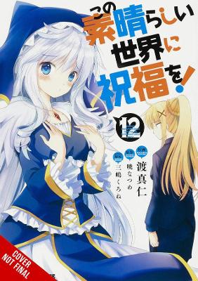 Cover of Konosuba: God's Blessing on This Wonderful World!, Vol. 12 (manga)