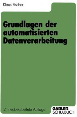 Cover of Grundlagen der automatisierten Datenverarbeitung