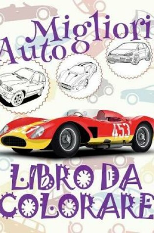 Cover of &#9996; Migliori Auto &#9998; Natale Libri da Colorare &#9998; Libro da Colorare Bambini 7 anni &#9997; Libro da Colorare Bambini 7 anni