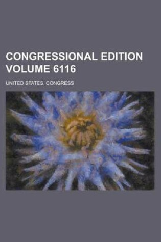 Cover of Congressional Edition Volume 6116