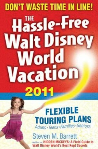 Cover of The Hassle-Free Walt Disney World Vacation, 2011 Edition