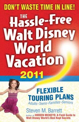 Book cover for The Hassle-Free Walt Disney World Vacation, 2011 Edition