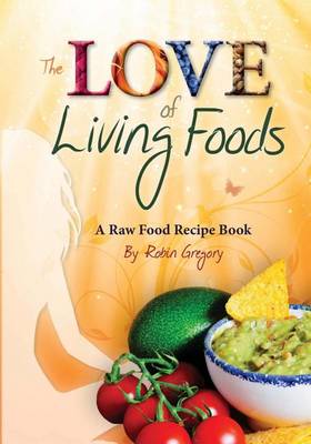 Book cover for The Love of Living Foods