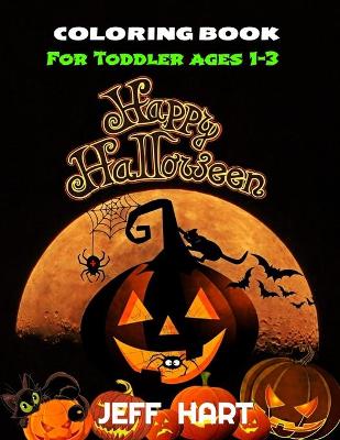 Book cover for Happy Halloween Coloring Book for Toddlers Ages 1-3