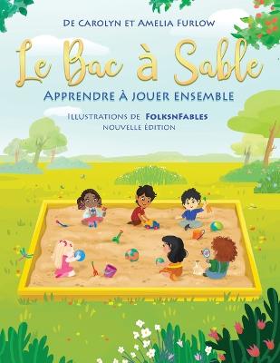 Book cover for Le Bac a Sable Apprendre a Jouer Ensemble Nouvelle Edition