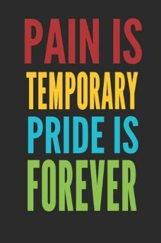 Cover of Pain Temporary Pride is Forever