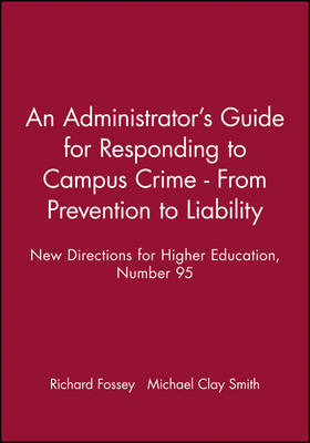 Cover of An Administrator's Guide for Responding to Campus Crime - From Prevention to Liability