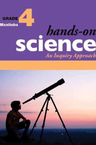 Cover of Hands-On Science for Manitoba, Grade 4