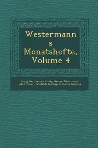 Cover of Westermanns Monatshefte, Volume 4