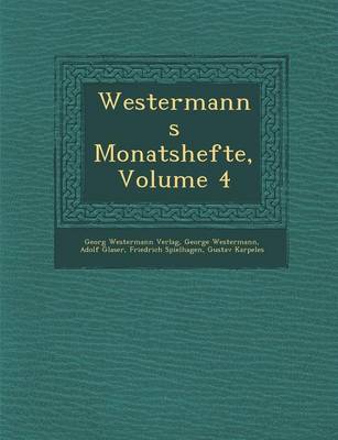 Book cover for Westermanns Monatshefte, Volume 4