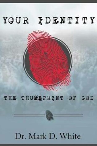 Cover of Your Identity; The Thumbprint of God