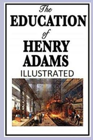 Cover of The Education of Henry Adams Illustrated