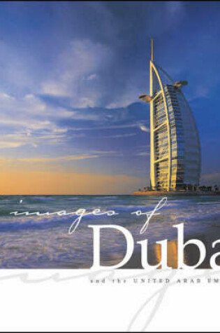 Cover of Images of Dubai and the United Arab Emirates