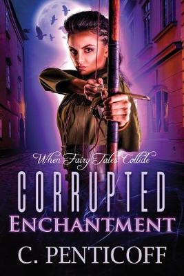 Book cover for Corrupted Enchantment