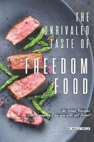 Cover of The Unrivaled Taste of Freedom Food