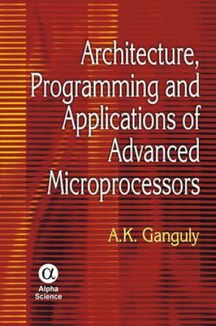 Cover of Architecture, Programming and Applications of Advanced Microprocessors