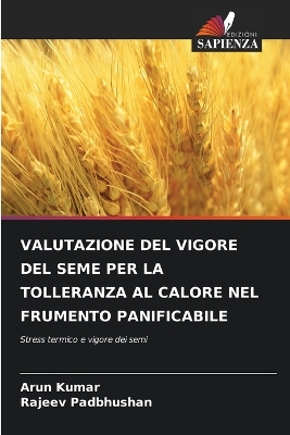 Book cover for Valutazione del Vigore del Seme Per La Tolleranza Al Calore Nel Frumento Panificabile