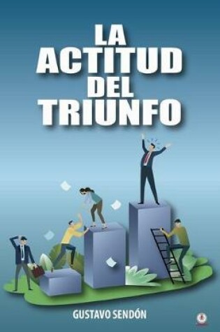 Cover of La Actitud del Triunfo