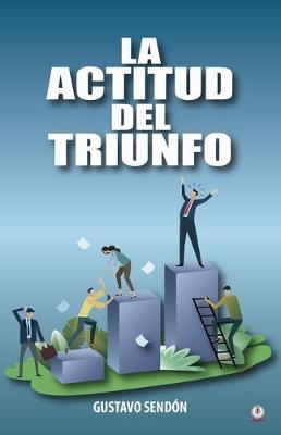 Book cover for La Actitud del Triunfo