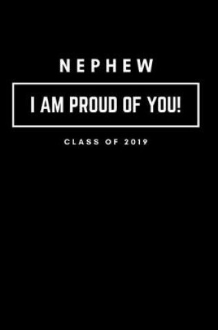 Cover of Nephew I Am Proud of You Class of 2019