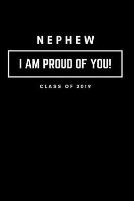 Book cover for Nephew I Am Proud of You Class of 2019