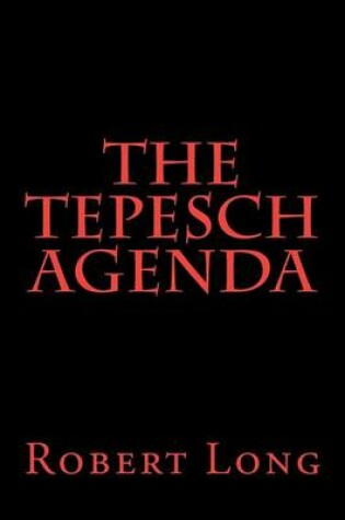 Cover of The Tepesch Agenda