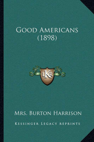 Cover of Good Americans (1898) Good Americans (1898)