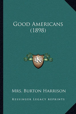 Book cover for Good Americans (1898) Good Americans (1898)