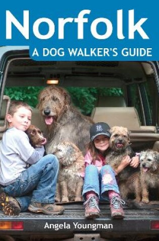 Cover of Norfolk a Dog Walker's Guide