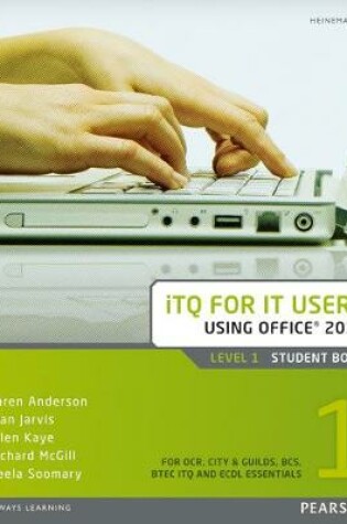 Cover of ITQ for IT Users Level 1 Student Book Office 2010
