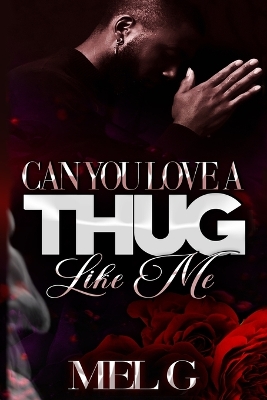 Book cover for Can You Love a Thug Like Me