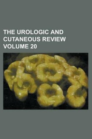 Cover of The Urologic and Cutaneous Review Volume 20