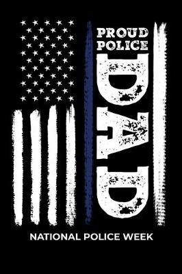 Book cover for Proud Police Dad National Police Week