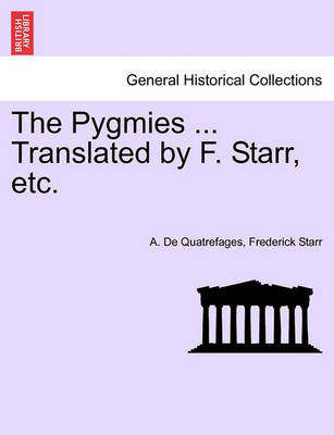 Book cover for The Pygmies ... Translated by F. Starr, Etc.