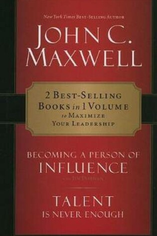 Cover of Maxwell 2-In-1 Becoming a Person of Influence & Talent Is Never Enough