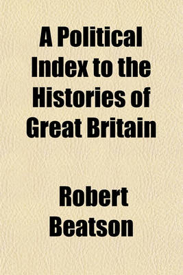 Book cover for A Political Index to the Histories of Great Britain