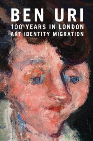 Cover of Ben Uri: 100 Years in London - Art, Identity and Migration