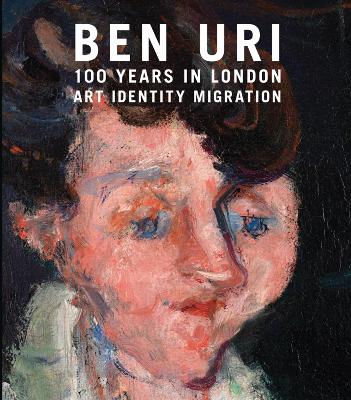 Book cover for Ben Uri: 100 Years in London - Art, Identity and Migration