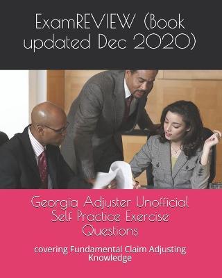 Book cover for Georgia Adjuster Unofficial Self Practice Exercise Questions