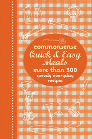 Cover of Commonsense Quick & Easy Meals