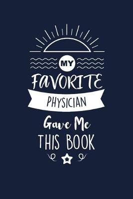 Book cover for My Favorite Physician Gave Me This Book