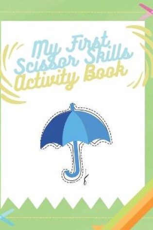 Cover of My First Scissor Skills Activity Book