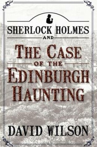 Cover of Sherlock Holmes and the Case of the Edinburgh Haunting