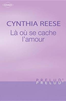 Book cover for La Ou Se Cache L'Amour (Harlequin Prelud')