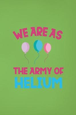 Book cover for We Are As The Army Of Helium