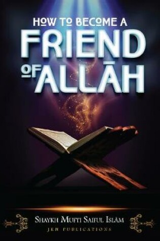 Cover of How to Become a Friend of Allah