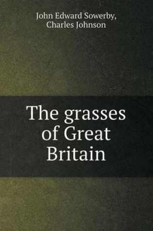 Cover of The Grasses of Great Britain