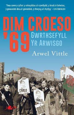 Book cover for Dim Croeso '69 - Gwrthsefyll yr Arwisgo