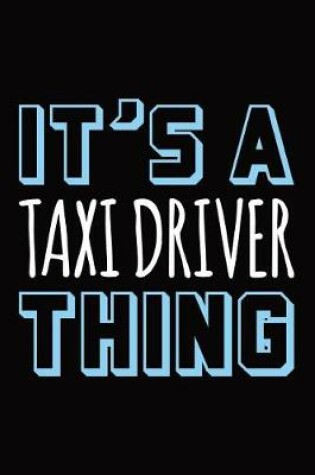 Cover of It's a taxi driver thing