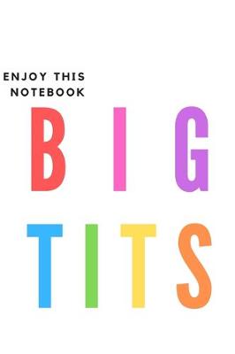 Book cover for Enjoy this notebook, Big tits - Notebook